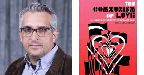UIS Professor Richard Gilman-Opalsky writes new book on “The Communism of Love”